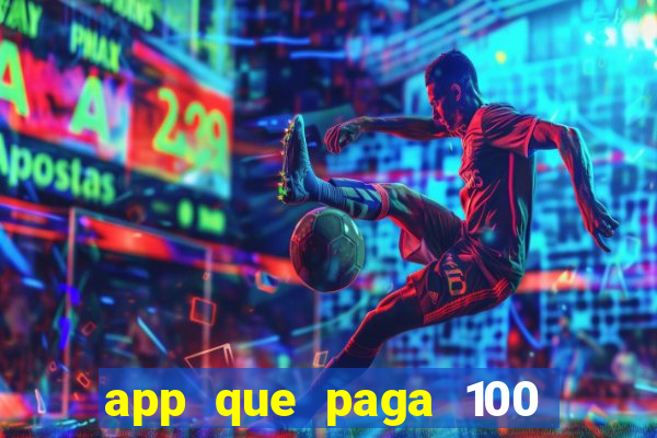 app que paga 100 reais por dia